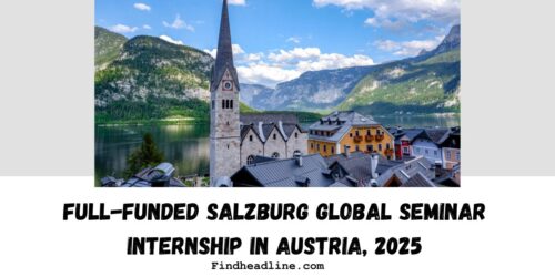 Full-Funded Salzburg Global Seminar Internship in Austria, 2025